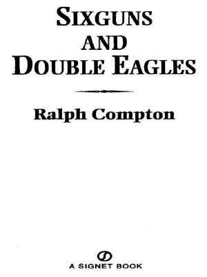 [Border Empire 02] • Ralph Compton Sixguns and Double Eagles